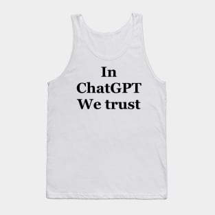 In ChatGPT we trust Tank Top